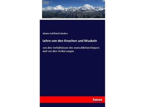 9783348072489 - Lehre von den Knochen und Muskeln - Johann Gottfried Schadow Kartoniert (TB)