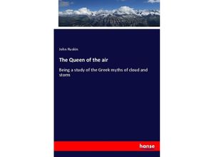 9783348074094 - The Queen of the air - John Ruskin Kartoniert (TB)