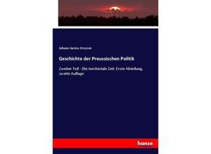 9783348074834 - Geschichte der Preussischen Politik - Johann Gustav Droysen Kartoniert (TB)