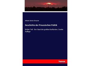 9783348074841 - Geschichte der Preussischen Politik - Johann Gustav Droysen Kartoniert (TB)