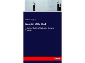 9783348075053 - Education of the Blind - Michael Anagnos Kartoniert (TB)