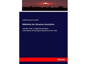 9783348075183 - Bibliothek der Schweizer-Geschichte - Gottlieb Emanuel von Haller Kartoniert (TB)