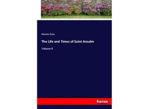 9783348076845 - The Life and Times of Saint Anselm - Martin Rule Kartoniert (TB)