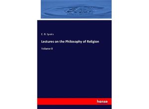 9783348077248 - Lectures on the Philosophy of Religion - E B Speirs Kartoniert (TB)