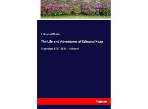 9783348077866 - The Life and Adventures of Edmund Kean - J Fitzgerald Molloy Kartoniert (TB)