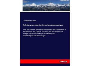 9783348077903 - Anleitung zur quantitativen chemischen Analyse - C Remigius Fresenius Kartoniert (TB)