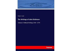 9783348078306 - The Writings of John Dickinson - Paul L Ford Kartoniert (TB)