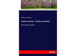 9783348078405 - Frederic Ozanam - His Life and Works - Kathleen O Meara Kartoniert (TB)