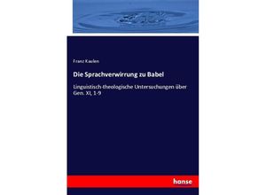 9783348078689 - Die Sprachverwirrung zu Babel - Franz Kaulen Kartoniert (TB)