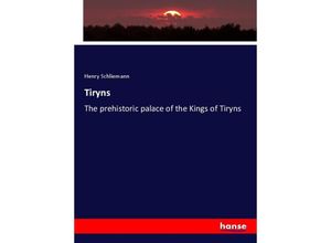 9783348078726 - Tiryns - Henry Schliemann Kartoniert (TB)