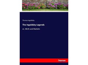 9783348078757 - The Ingoldsby Legends - Thomas Ingoldsby Kartoniert (TB)