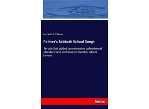 9783348080668 - Palmers Sabbath School Songs - Horatio R Palmer Kartoniert (TB)