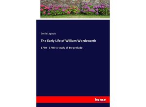 9783348087933 - The Early Life of William Wordsworth - Emile Legouis Kartoniert (TB)