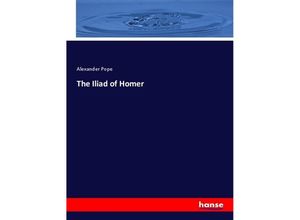 9783348088220 - The Iliad of Homer - Alexander Pope Kartoniert (TB)