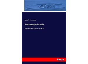 9783348089166 - Renaissance in Italy - John A Symonds Kartoniert (TB)