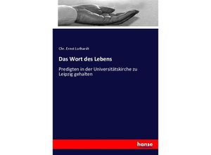 9783348090407 - Das Wort des Lebens - Chr Ernst Luthardt Kartoniert (TB)