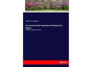 9783348094788 - An account of the experience of Hester Ann Rogers - Hester Ann Rogers Kartoniert (TB)