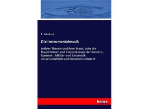 9783348095075 - Die Instrumentalmusik - F Schubert Kartoniert (TB)