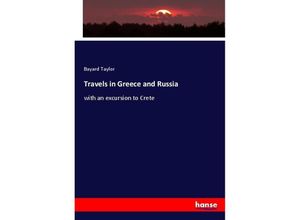 9783348095808 - Travels in Greece and Russia - Bayard Taylor Kartoniert (TB)