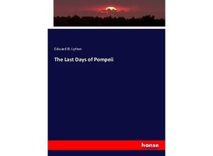 9783348096225 - The Last Days of Pompeii - Edward B Lytton Kartoniert (TB)