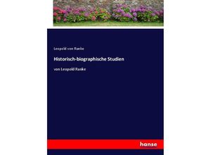 9783348096300 - Historisch-biographische Studien - Leopold von Ranke Kartoniert (TB)