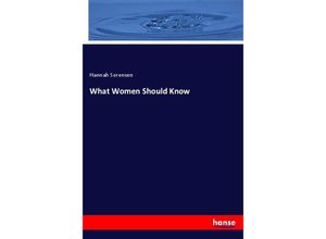 9783348096676 - What Women Should Know - Hannah Sorensen Kartoniert (TB)