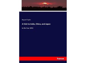 9783348097284 - A Visit to India China and Japan - Bayard Taylor Kartoniert (TB)