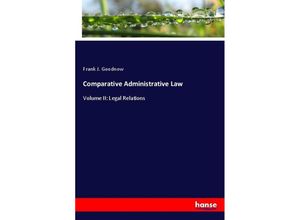 9783348097345 - Comparative Administrative Law - Frank J Goodnow Kartoniert (TB)