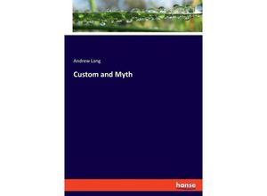 9783348098618 - Custom and Myth - Andrew Lang Kartoniert (TB)