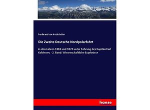 9783348100823 - Die Zweite Deutsche Nordpolarfahrt - Ferdinand von Hochstetter Kartoniert (TB)