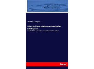 9783348101004 - Ueber ein bisher unbekanntes Griechisches Schriftsystem - Theodor Gomperz Kartoniert (TB)