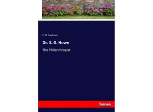9783348101530 - Dr S G Howe - F B Sanborn Kartoniert (TB)