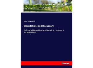 9783348101806 - Dissertations and Discussions - John Stuart Mill Kartoniert (TB)