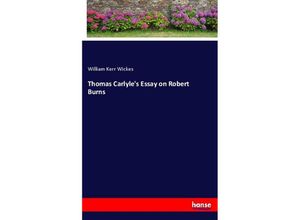 9783348102209 - Thomas Carlyles Essay on Robert Burns - William Kerr Wickes Kartoniert (TB)