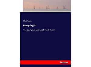 9783348102575 - Roughing It - Mark Twain Kartoniert (TB)