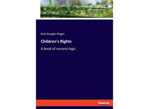 9783348105934 - Childrens Rights - Kate Douglas Wiggin Kartoniert (TB)