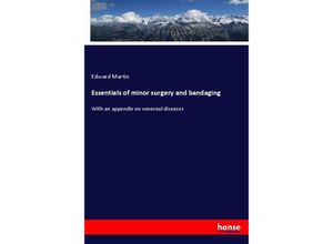 9783348108645 - Essentials of minor surgery and bandaging - Edward Martin Kartoniert (TB)