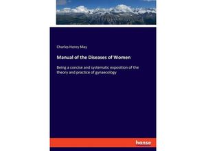 9783348109185 - Manual of the Diseases of Women - Charles Henry May Kartoniert (TB)