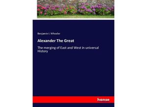 9783348110396 - Alexander The Great - Benjamin I Wheeler Kartoniert (TB)