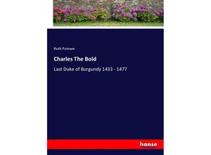 9783348111140 - Charles The Bold - Ruth Putnam Kartoniert (TB)