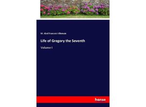 9783348113021 - Life of Gregory the Seventh - M Abel Francois Villemain Kartoniert (TB)