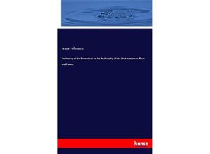 9783348113410 - Testimony of the Sonnets as to the Authorship of the Shakespearean Plays and Poems - Jesse Johnson Kartoniert (TB)