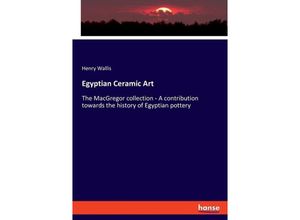 9783348114967 - Egyptian Ceramic Art - Henry Wallis Kartoniert (TB)