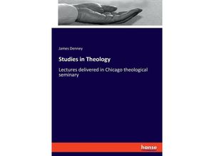 9783348115384 - Studies in Theology - James Denney Kartoniert (TB)