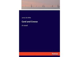 9783348115742 - Cord and Creese - James De Mille Kartoniert (TB)