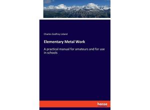 9783348115766 - Elementary Metal Work - Charles Godfrey Leland Kartoniert (TB)