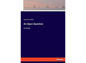 9783348116381 - An Open Question - James De Mille Kartoniert (TB)