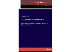 9783348116473 - The Cathedral Church of Oxford - Percy Dearmer Kartoniert (TB)