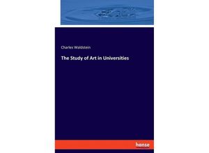 9783348116541 - The Study of Art in Universities - Charles Waldstein Kartoniert (TB)