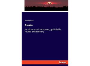 9783348116619 - Alaska - Miner Bruce Kartoniert (TB)